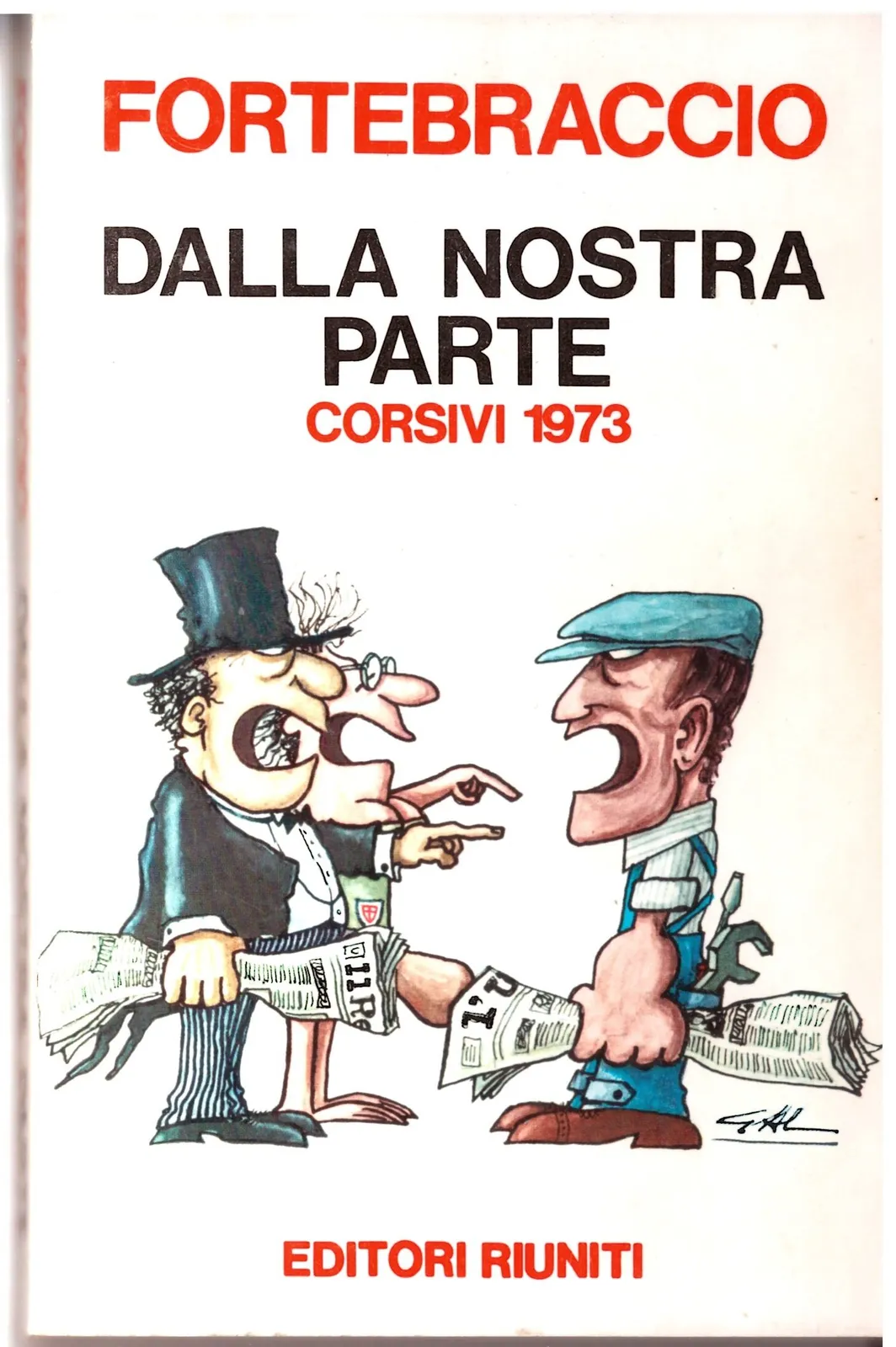 FORTEBRACCIO - DALLA NOSTRA PARTE corsivi 1973