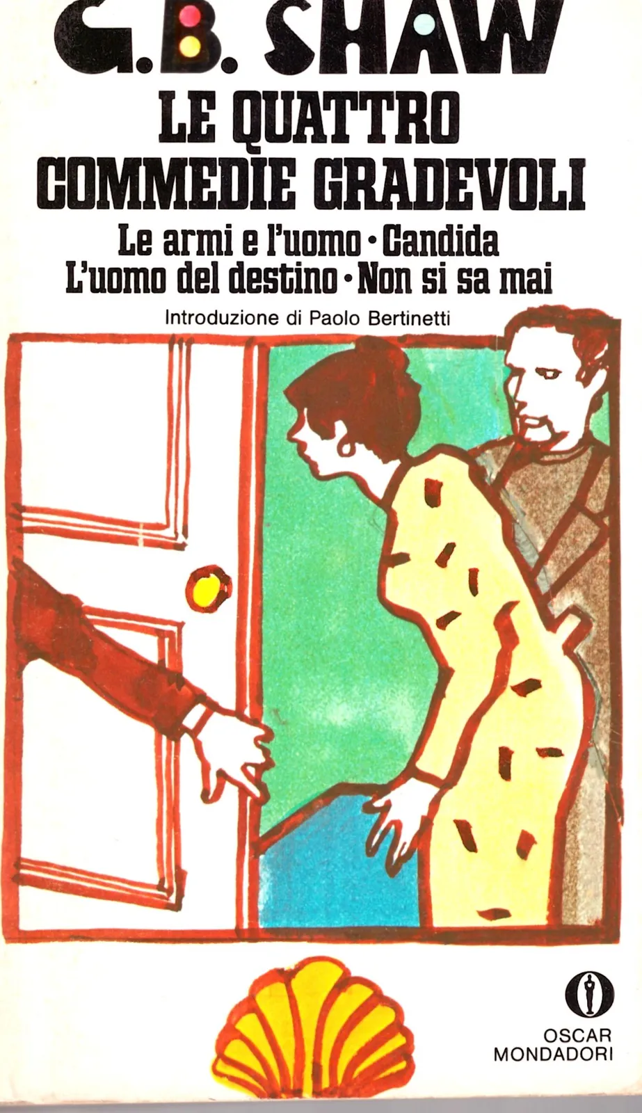LE QUATTRO COMMEDIE GRADEVOLI - G.B. SHAW