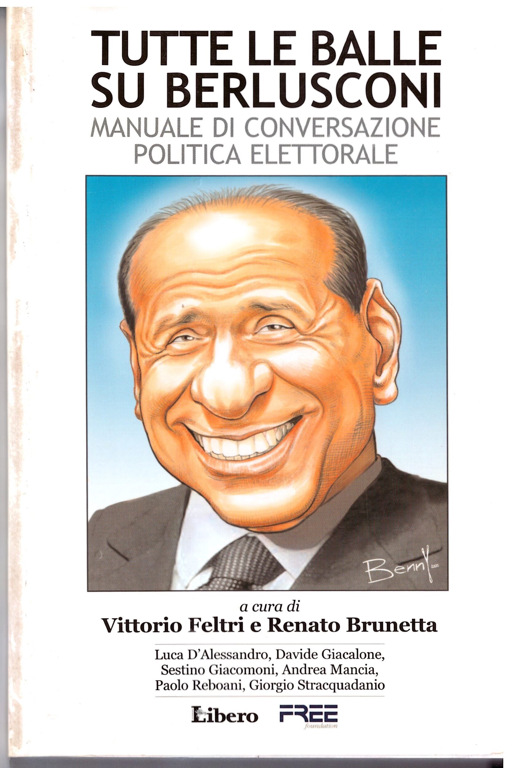 Libero - TUTTE LE BALLE SU BERLUSCONI (Manuale di conversazione politica elettorale)