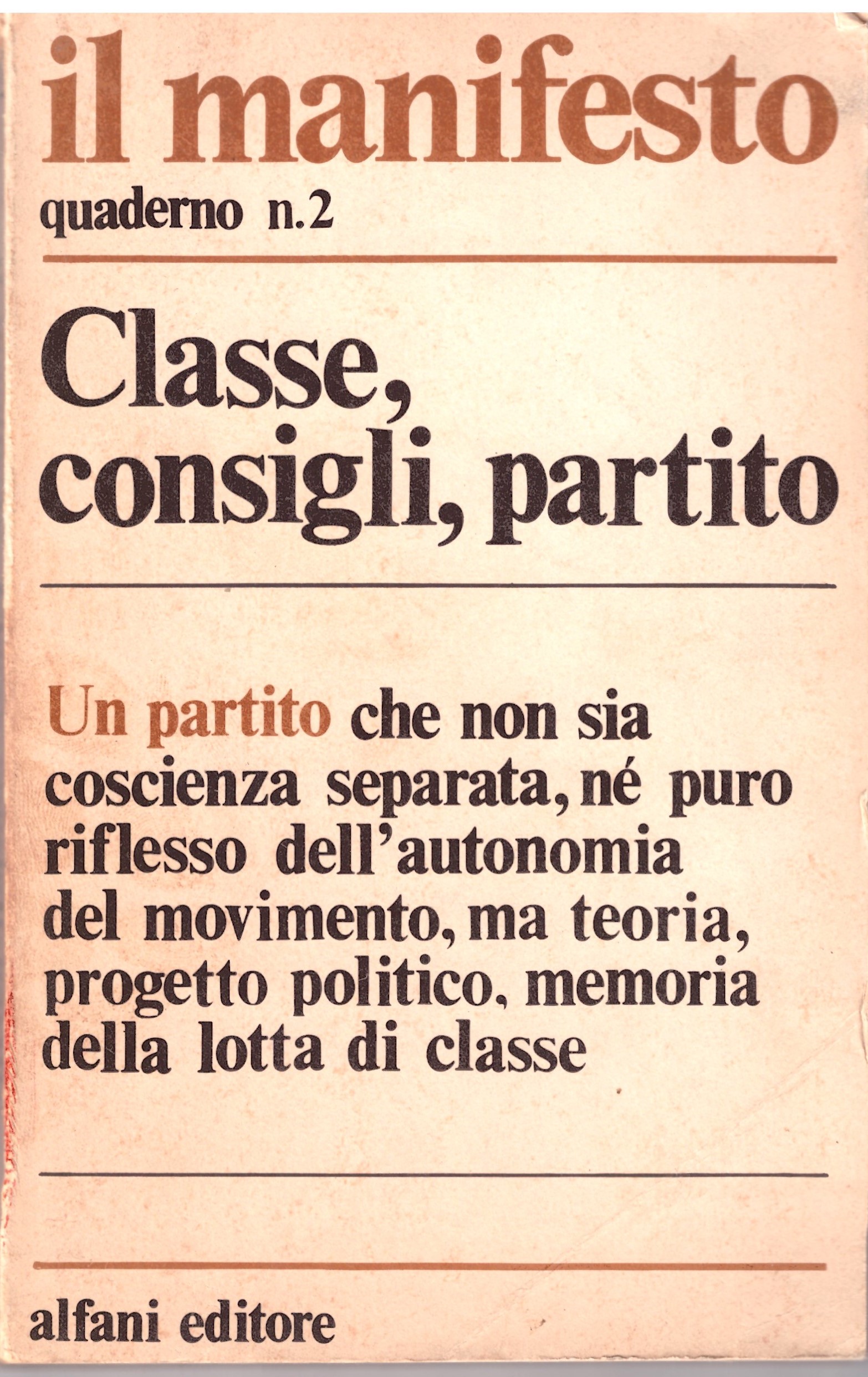 IL MANIFESTO  quaderno 2 - Classe, Consigli, Partito