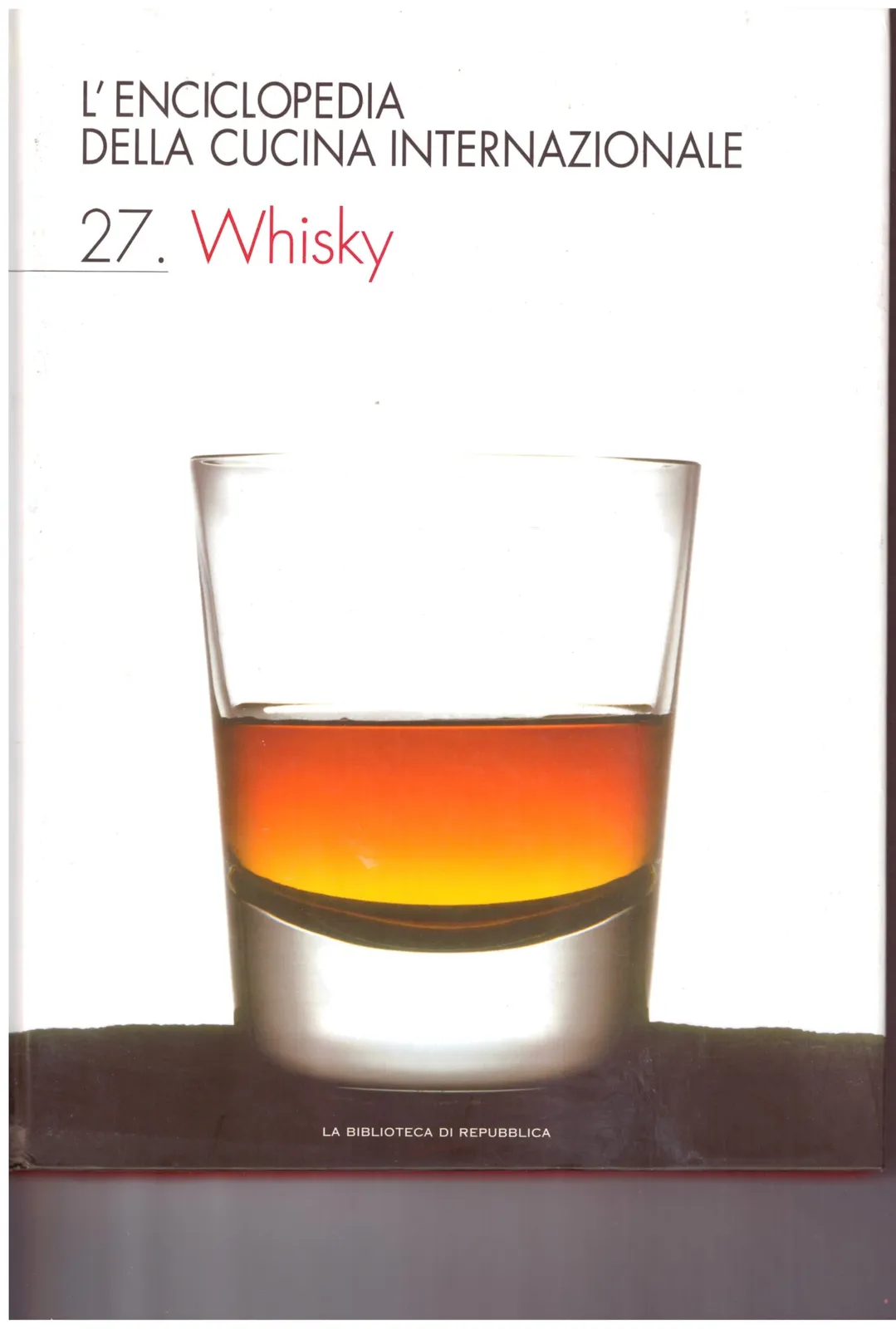 L'ENCICLOPEDIA DELLA CUCINA INTERNAZIONALE - 27 Whisky