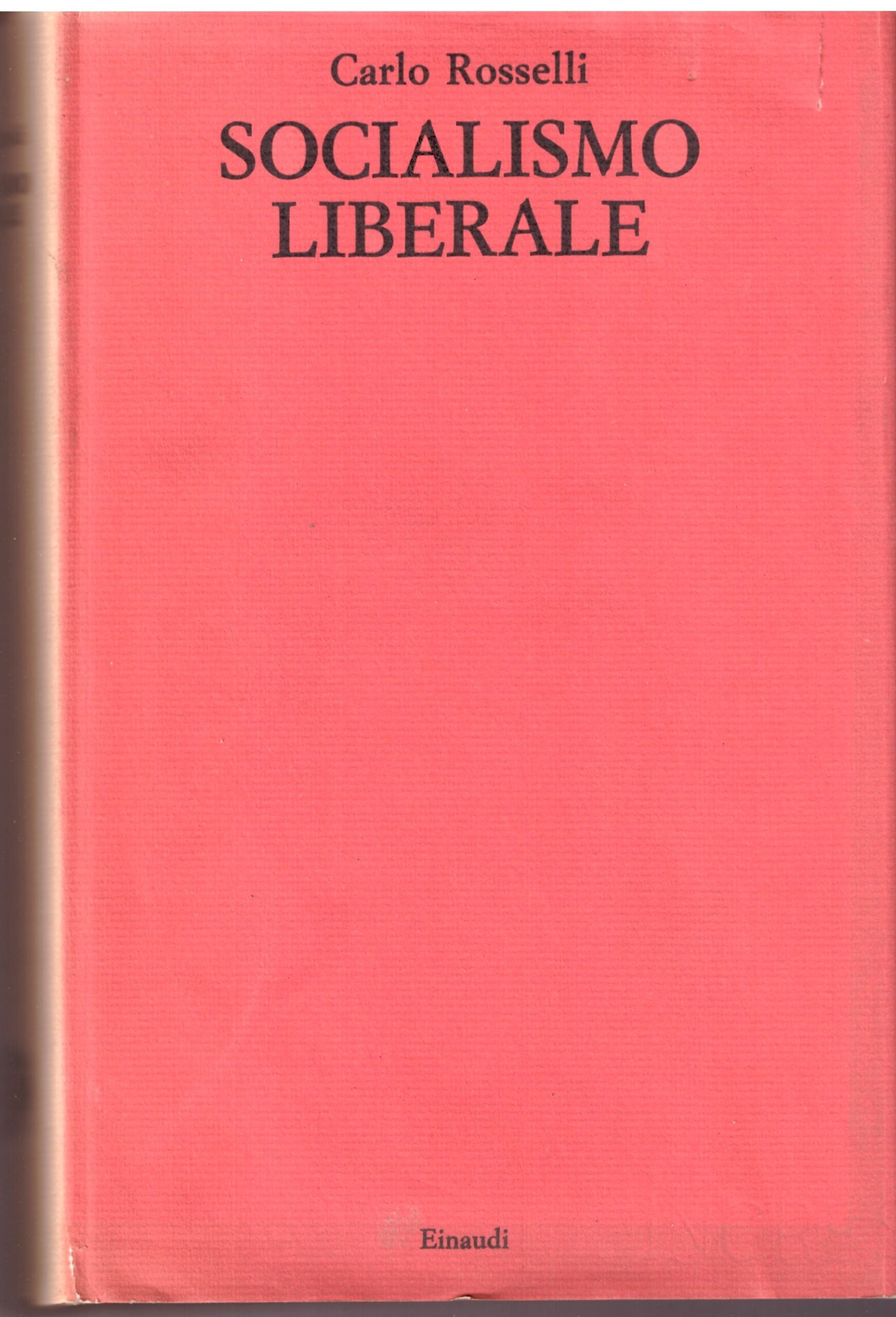 SOCIALISMO LIBERALE - Carlo Rosselli