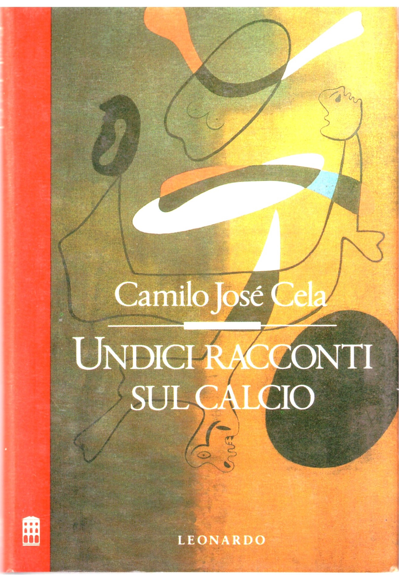 Camilo Josè Cela - UNDICI RACCONTI SUL CALCIO