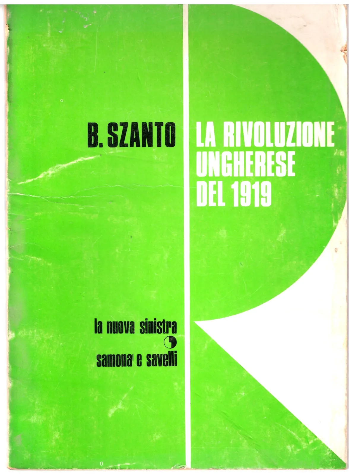 LA RIVOLUZIONE UNGHERESE DEL 1919 - B.SZANTO