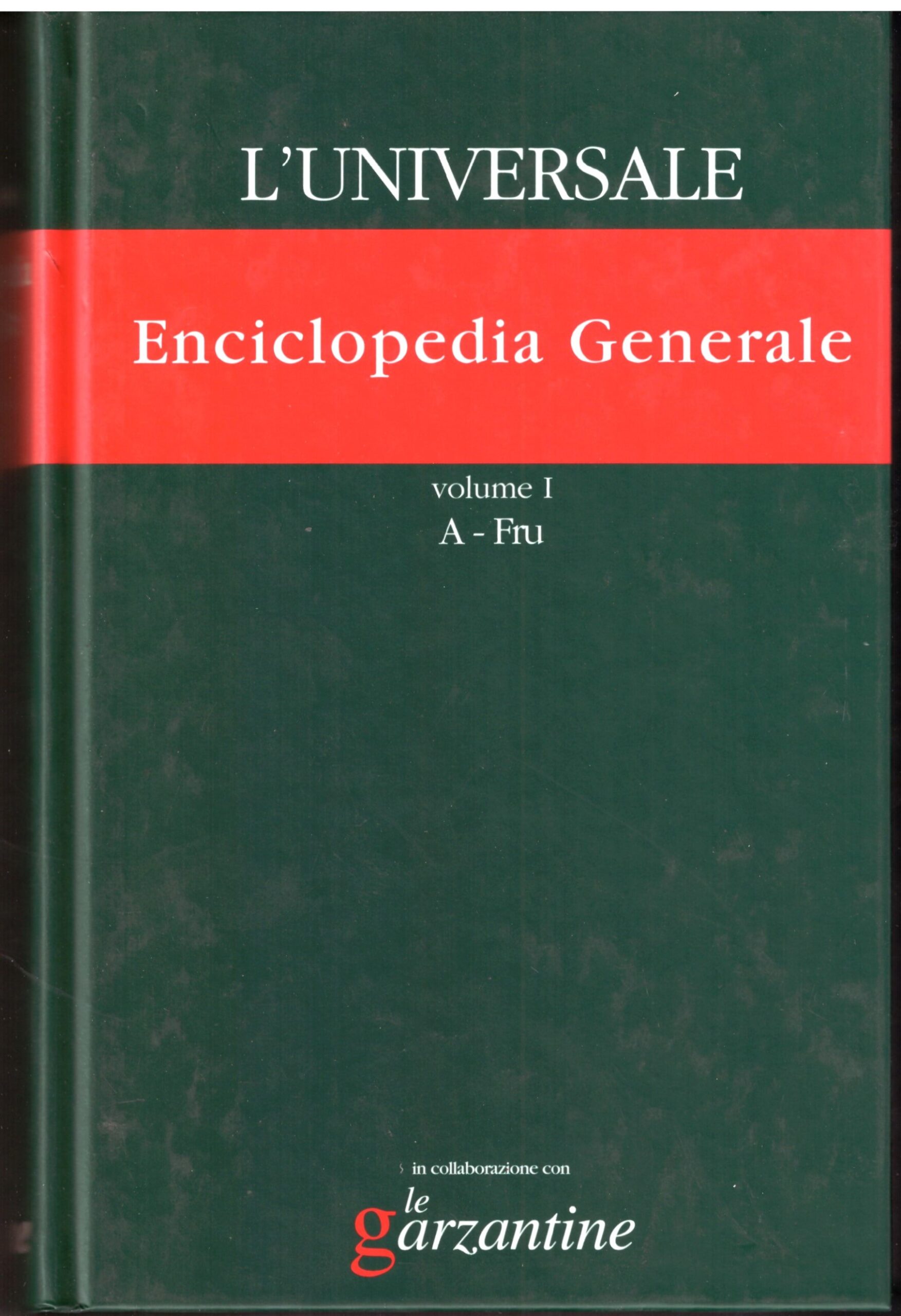 L'UNIVERSALE - Enciclopedia Generale Volume I (A-Fu)