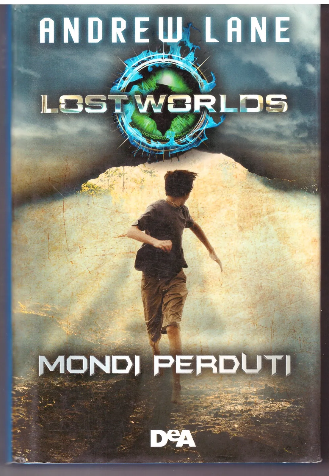 Andrew Lane - LOST WORLDS (MONDI PERDUTI)