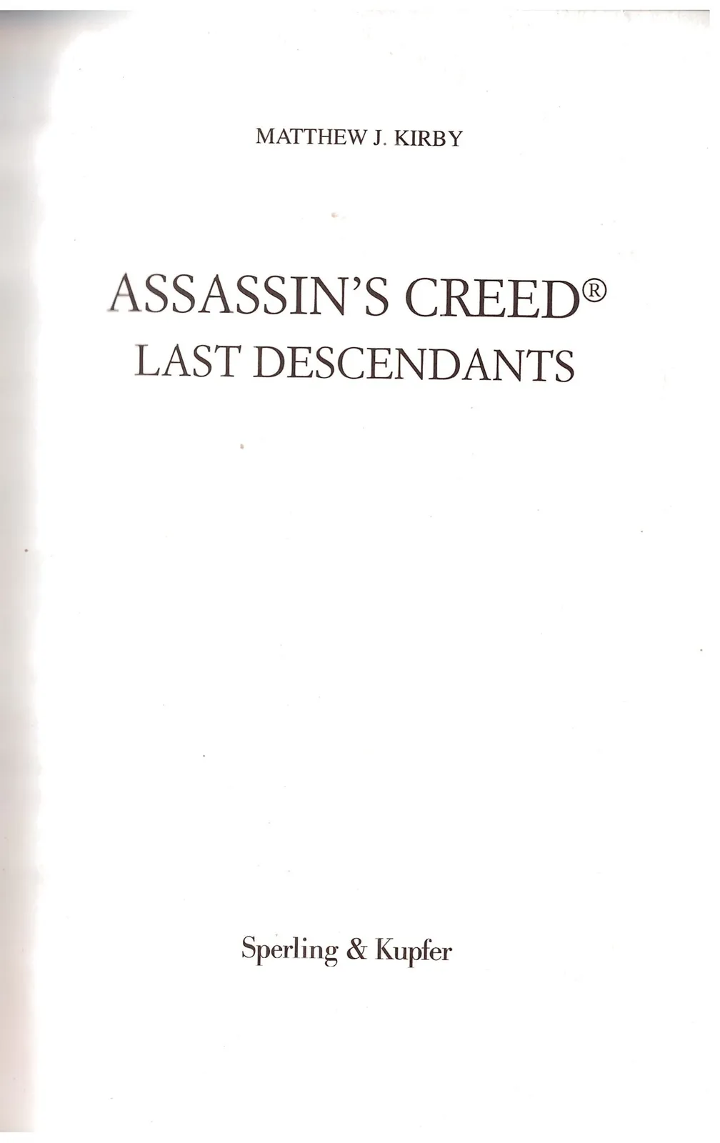 MATTHEW J. KIRBY - ASSASSIN'S CREED LAST DESCENDANTS
