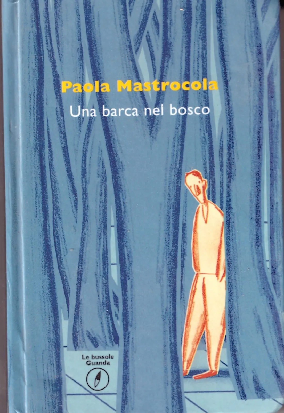 Paola Mastrocola - Una barca nel bosco