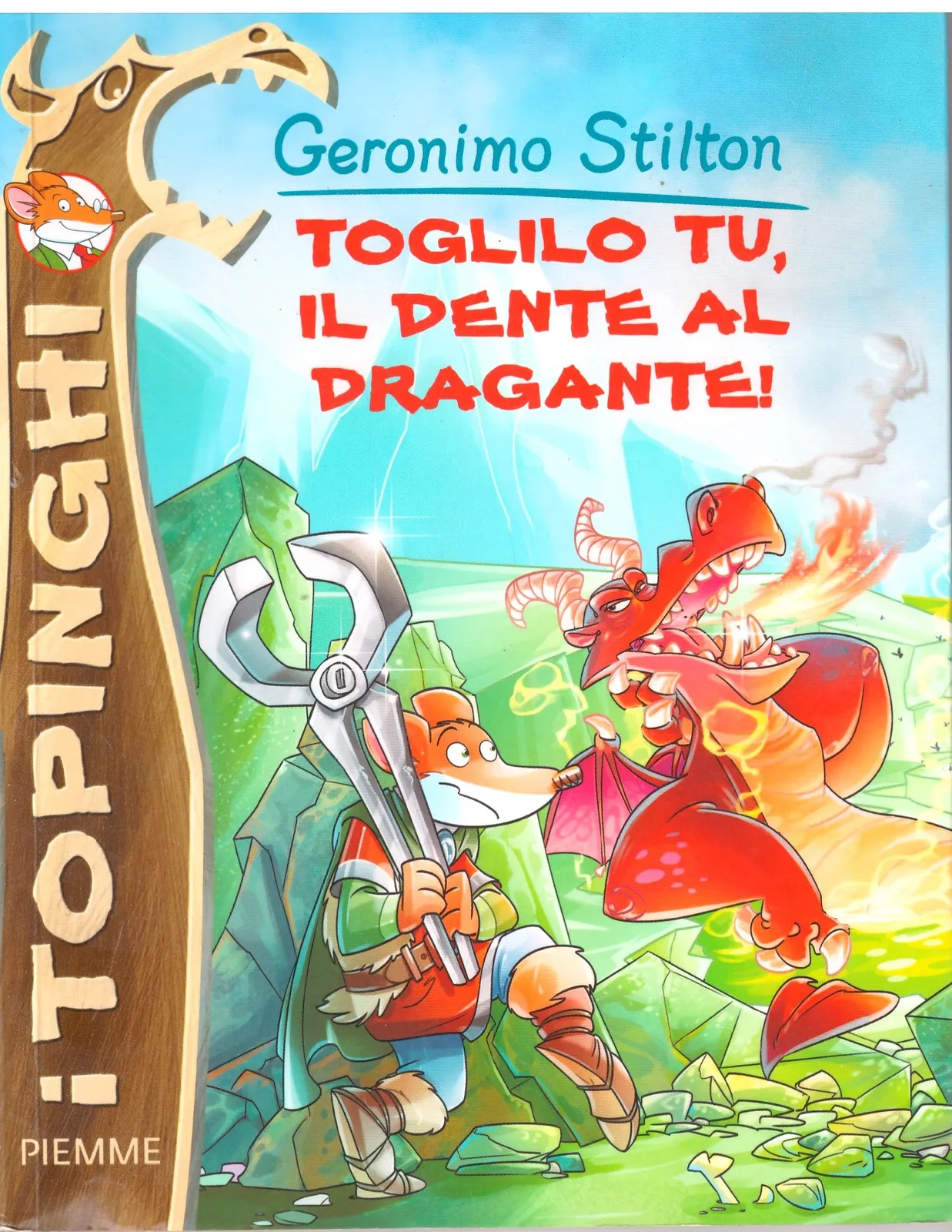 Geronimo Stilton - TOGLILO TU, IL DENTE AL DRAGANTE
