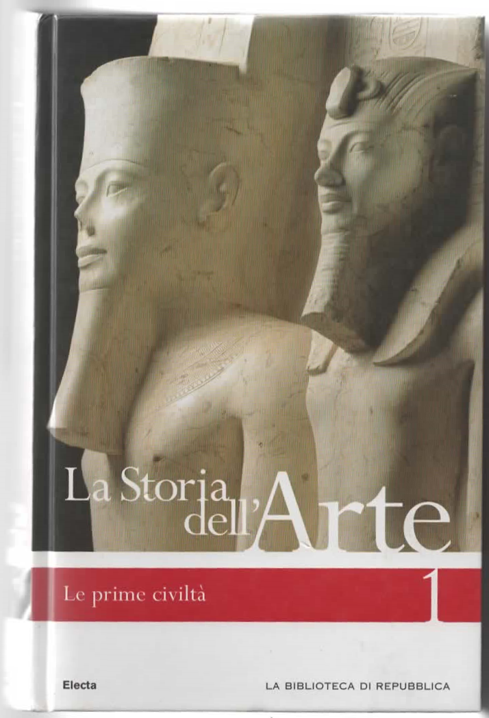 La storia dell’ARTE (Le prime civiltà) 1 – La biblioteca della repubblica (2006)