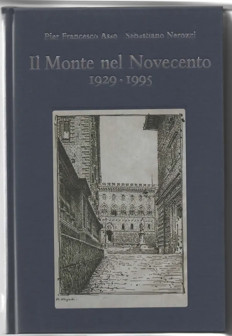 Il monte nel Novecento 1929/1995 – Pier Francesco Asso-Sebastiano Nerozzi (2024)