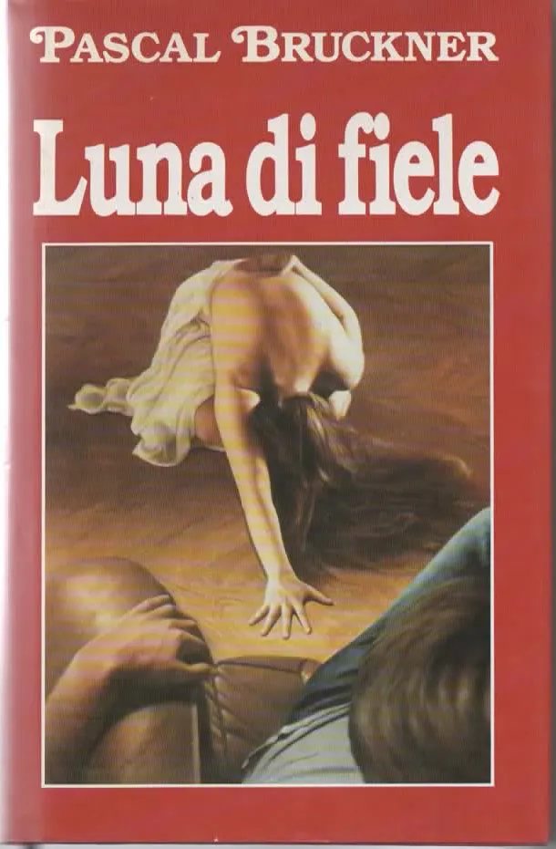 Luna di fiele – PASCAL BRUCKNER (1993)