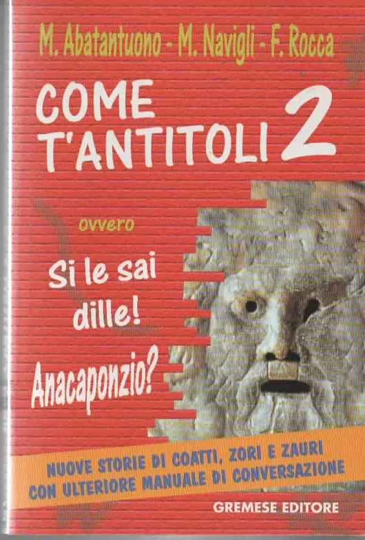 COME T’ANTITITOLI VOL. 2 – M.ABATANTUONO – M.NAVIGLI – F.ROCCA (2000)