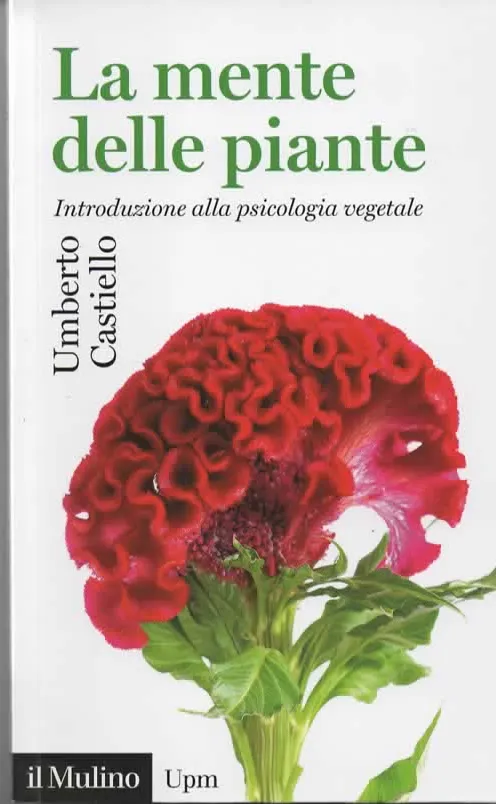 La mente delle piante – Umberto Castiello (2020)
