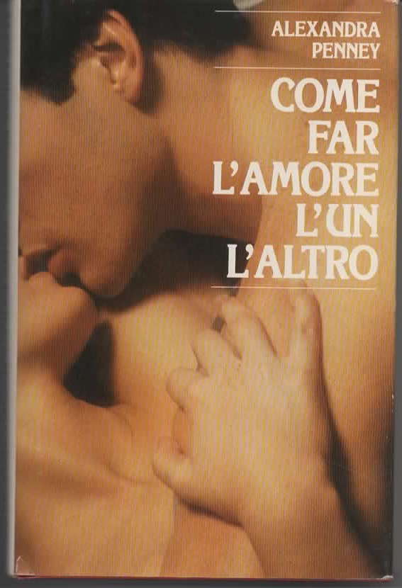 Come far l’amore l’un l’altro – ALEXANDRA PENNEY (1985)