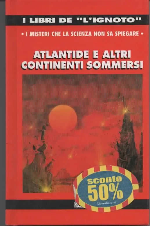 ATLANTIDE E ALTRI CONTINENTI SOMMERSI – LIBRI DE “L’IGNOTO”