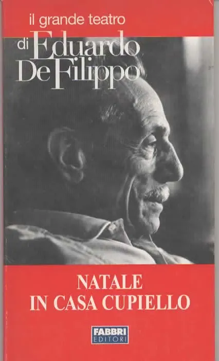 il grande teatro di EDUARDO DE FILIPPO – NATALE A CASA CUPIELLO (2002)
