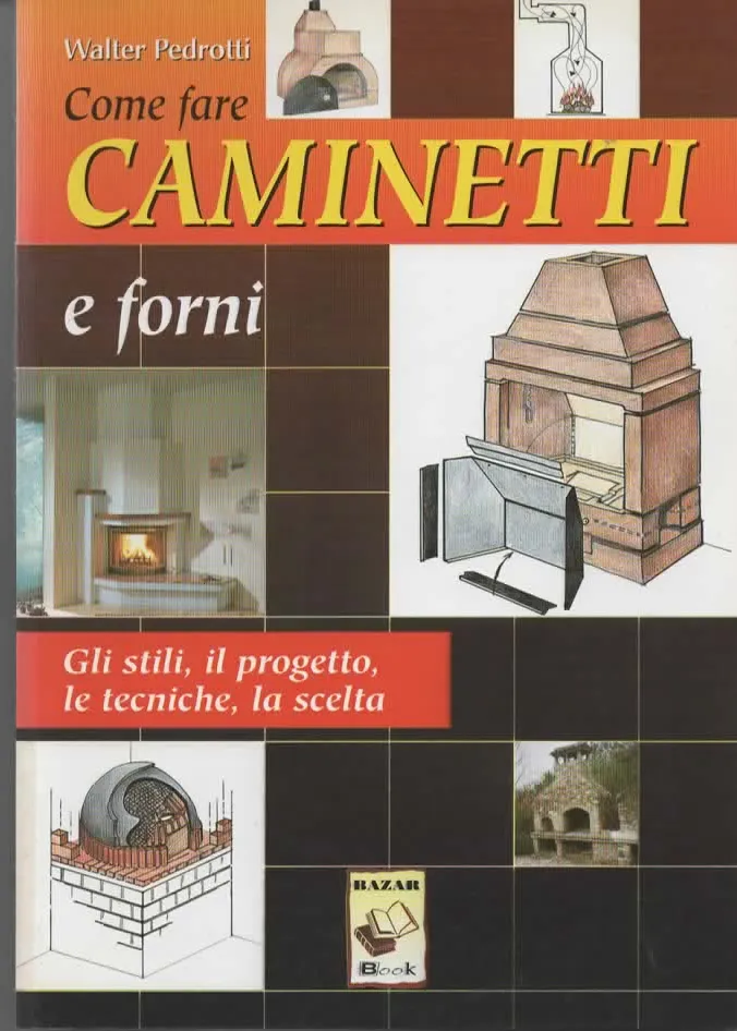 Come fare CAMINETTI E FORNI – WALTER PEDROTTI (1999)