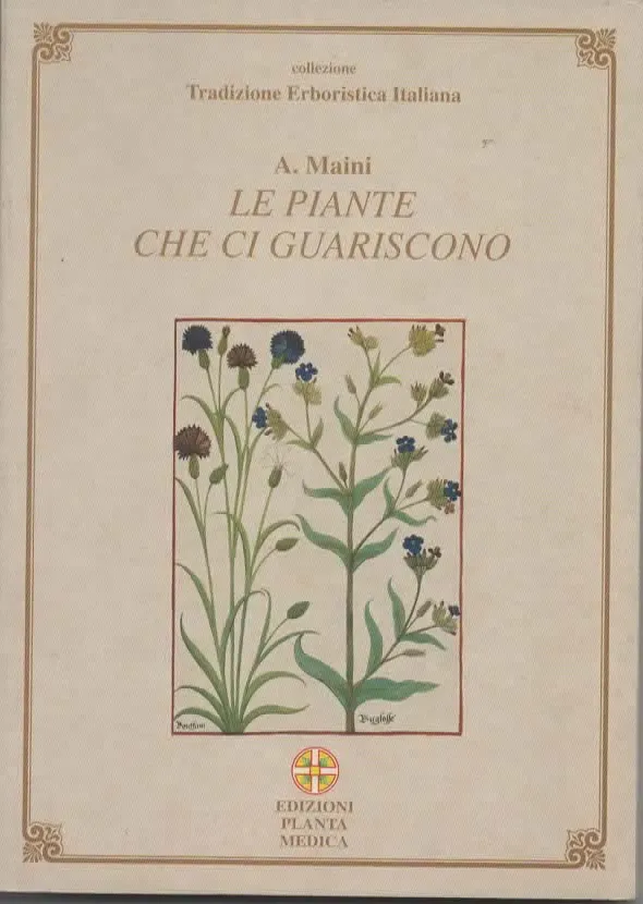 LE PIANTE CHE CI GUARISCONO – A. MAINI (2002)