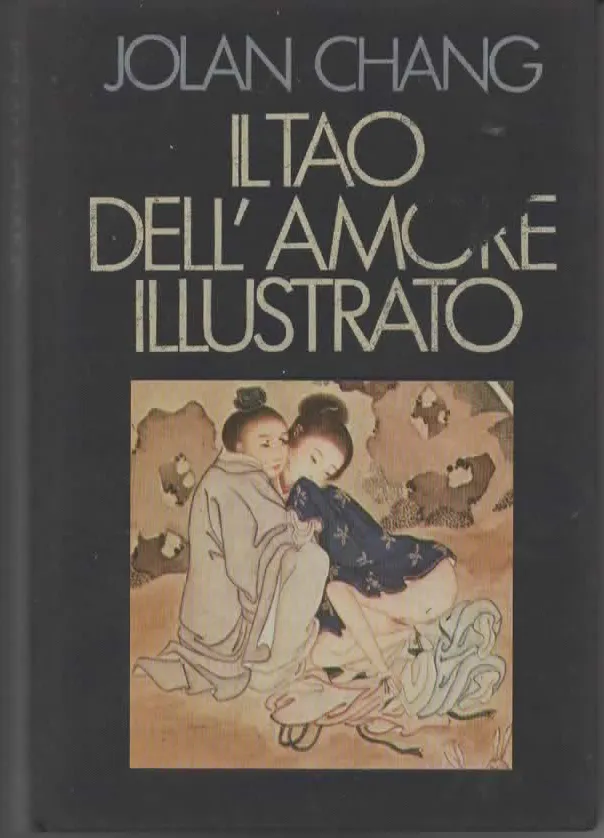 IL TAO DELL’AMORE ILLUSTRATO – JOLAN CHANG (1985)