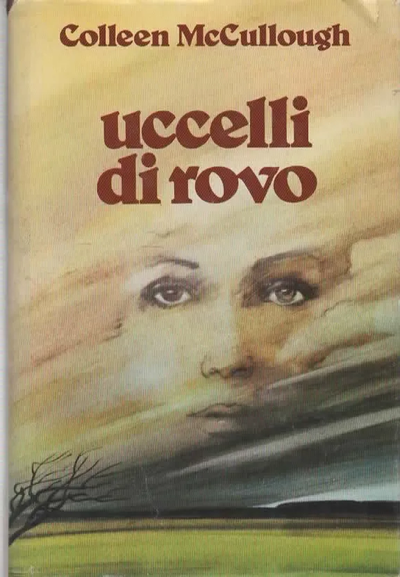 UCCELLI DI ROVO – Colleen McCullough (1984)
