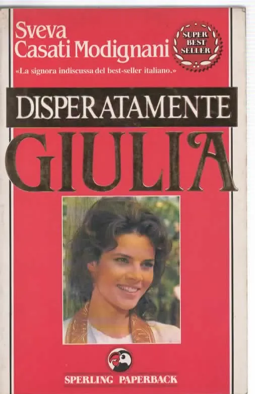 DISPERATAMENTE GIULIA – SVEVA CASATI MODIGNANI (1991)