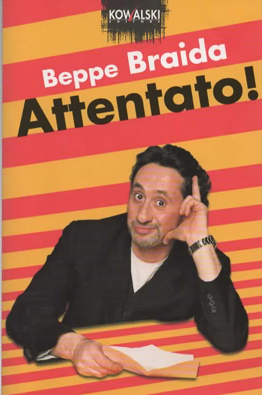 BEPPE BRAIDA – ATTENTATO (2003)
