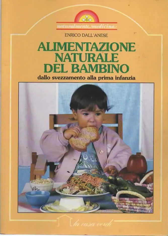 ALIMENTAZIONE NATURALE DEL BAMBINO – ENRICO DALL'ANESE