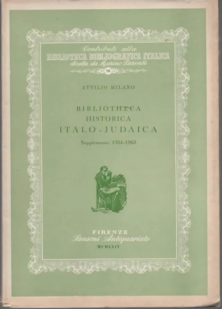 Biblioteca Historica ITALO – JUDAICA – ATTILIO MILANO