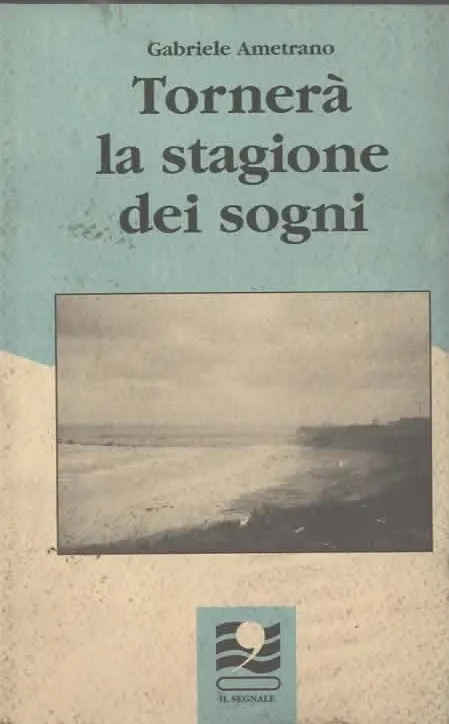 Tornerà la stagione dei sogni – Gabriele Ametrano (1999)