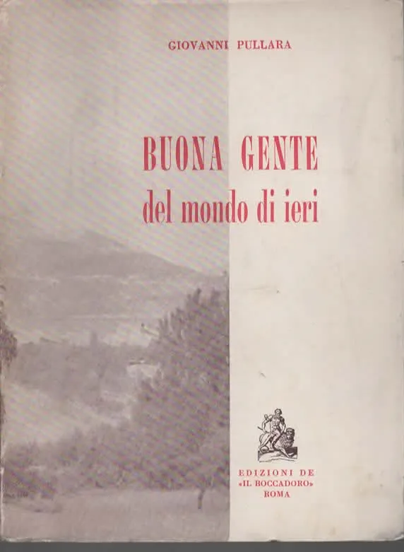 BUONA GENTE del mondo di ieri – GIOVANNI PULLARA (1961)