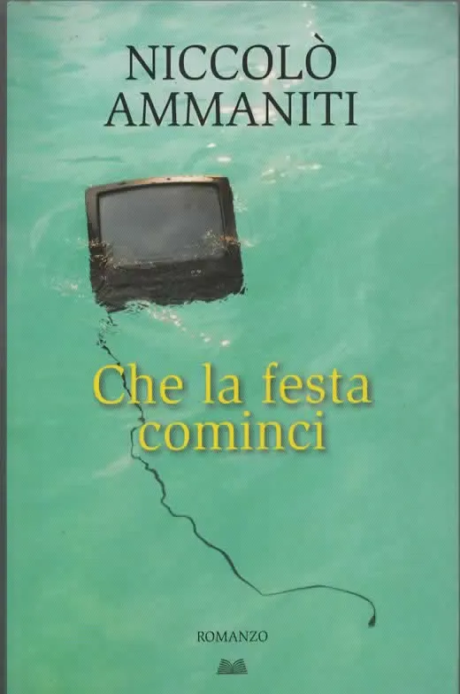 Che la festa cominci – Niccolò Ammaniti (2010)