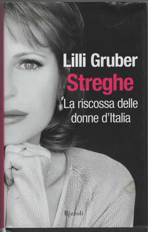 STREGHE La riscossa delle donne d’Italia – Lilli Gruber