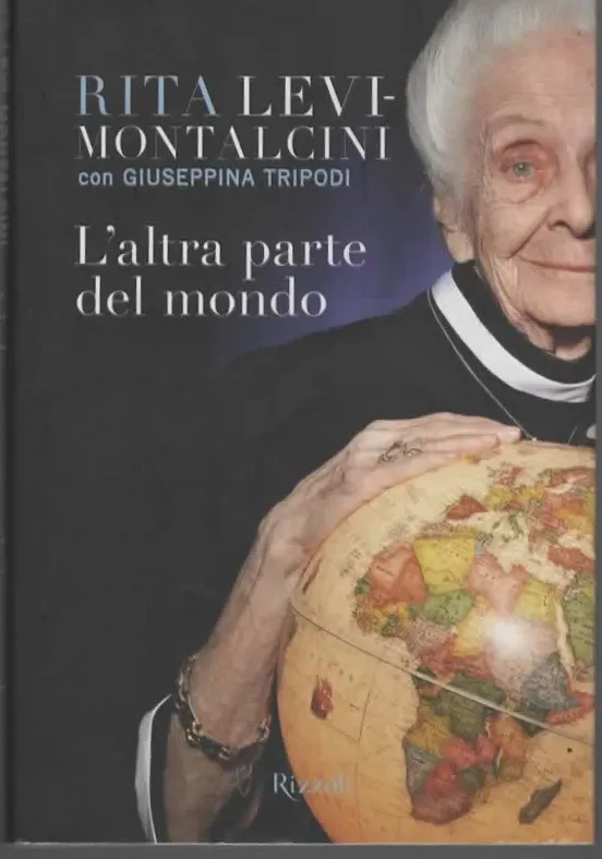 L'altra parte del mondo – RITA LEVI MONTALCINI (2009)