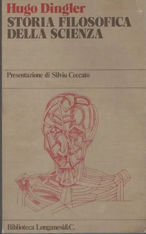 STORIA FILOSOFICA DELLA SCIENZA – HUGO DINGLER (1979)