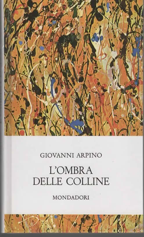 L’OMBRA DELLE COLLINE – GIOVANNI ARPINO (2007)