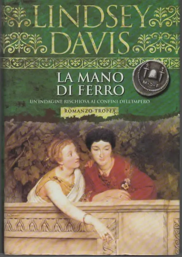 LA MANO DI FERRO – LINDSEY DAVIS ( 2005)