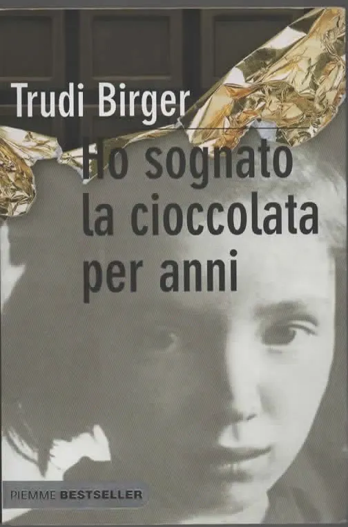 Ho sognato la cioccolata per anni – Trudi Birger