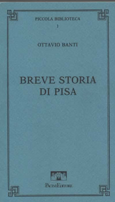BREVE STORIA DI PISA – OTTAVIO BANTI (1989)