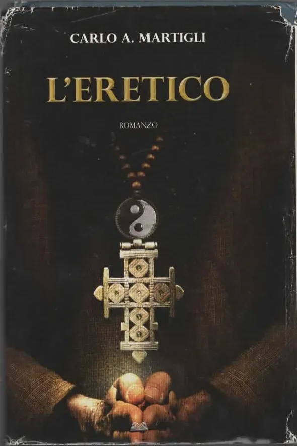 L’ERETICO – CARLO A. MARTIGLI