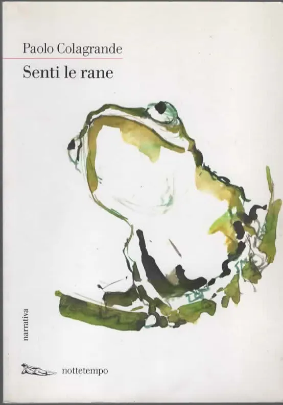 Senti le rane – Paolo Colagrande (2015)