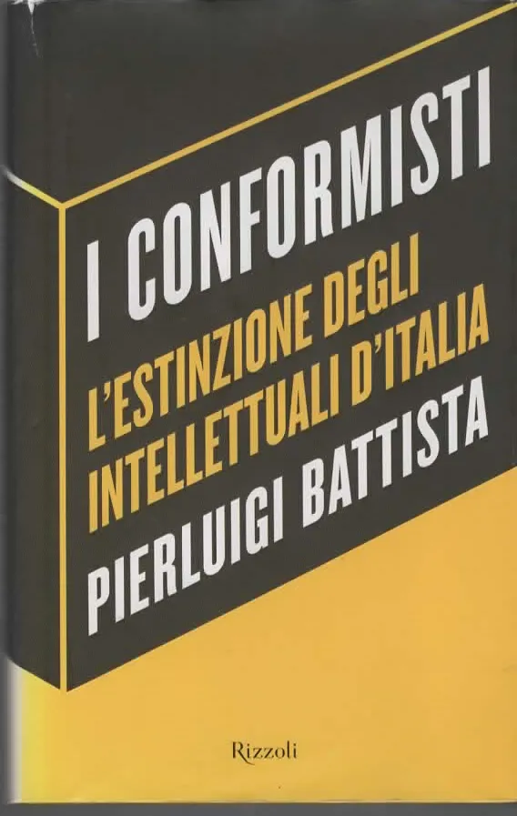 I CONFORMISTI – PIERLUIGI BATTISTA (2010)