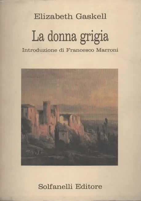 La donna grigia – Elizabeth Gaskell (1988)