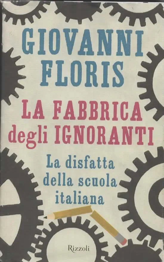 LA FABBRICA degli IGNORANTI – GIOVANNI FLORIS  (2008)