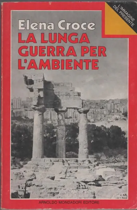 LA LUNGA GUERRA PER L’AMBIENTE – ELENA CROCE (1979)