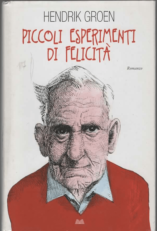 PICCOLI ESPERIMENTI DI FELICITÁ – HENDRIK GROEN