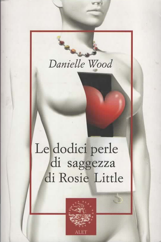 Le dodici perle di saggezza di Rosie Little – Danielle Wood (2007)