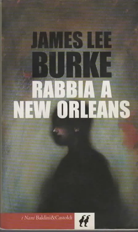 RABBIA A NEW ORLEANS – JAMES LEE BURKE (1999)