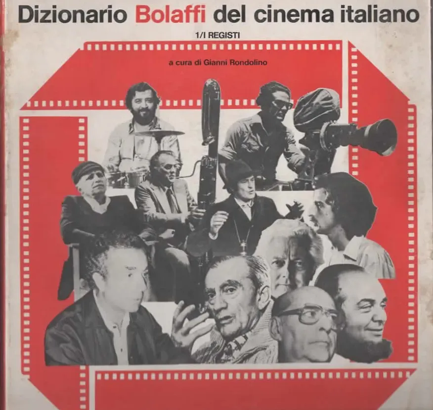 DIZIONARIO BOLAFFI DEL CINEMA ITALIANO 1/REGISTI (1979)