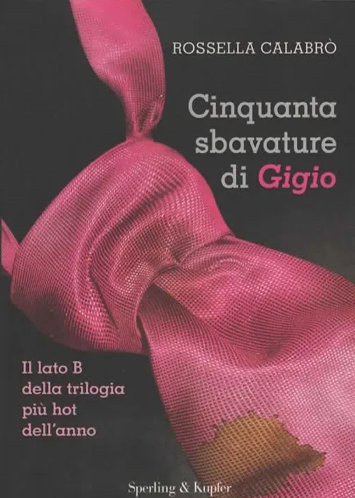 Cinque sbavature di Gigio – ROSSELLA CALABRO’ (2012)